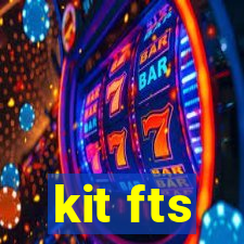 kit fts