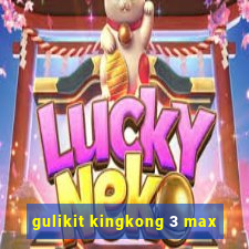 gulikit kingkong 3 max