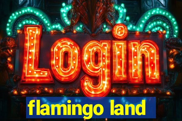 flamingo land