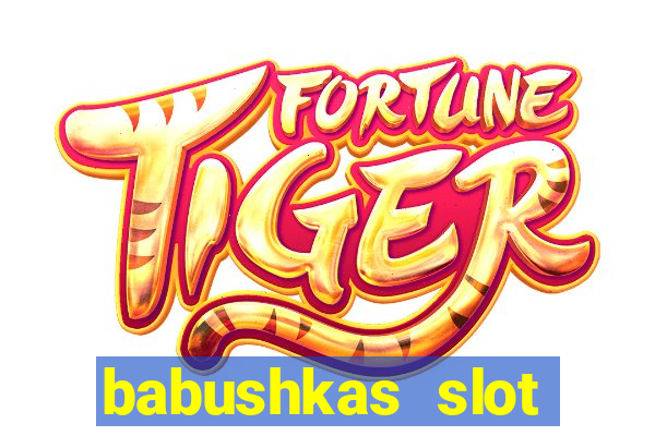 babushkas slot soldi veri