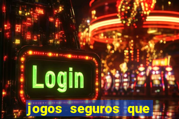 jogos seguros que d?o dinheiro