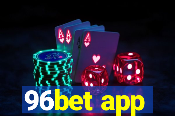 96bet app