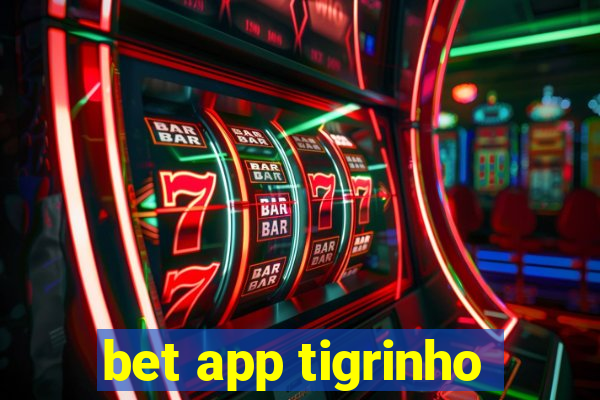 bet app tigrinho