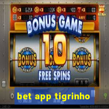 bet app tigrinho