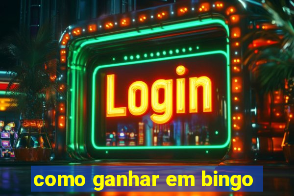 como ganhar em bingo