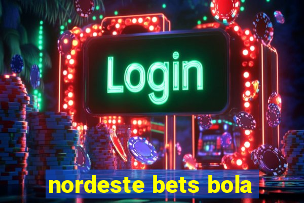 nordeste bets bola