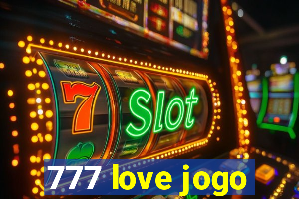 777 love jogo