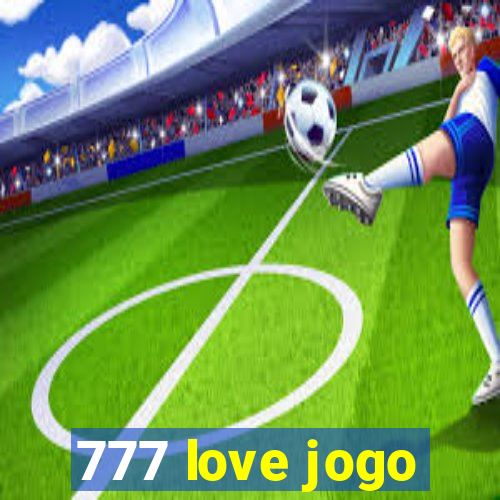 777 love jogo