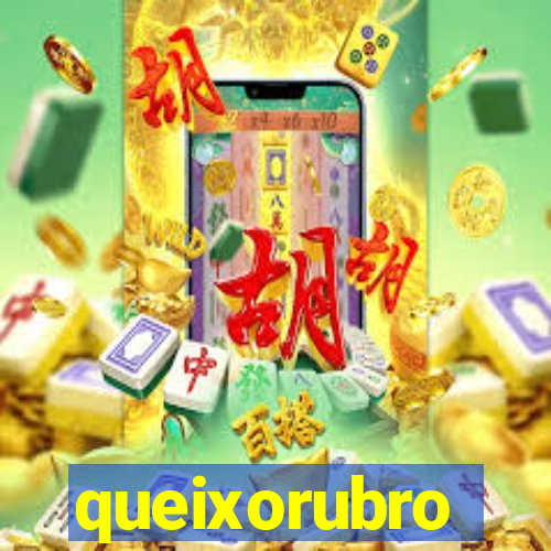 queixorubro