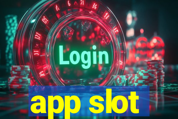 app slot