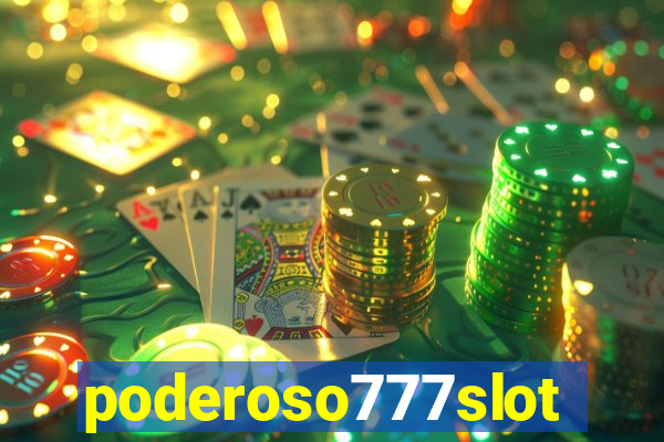 poderoso777slot