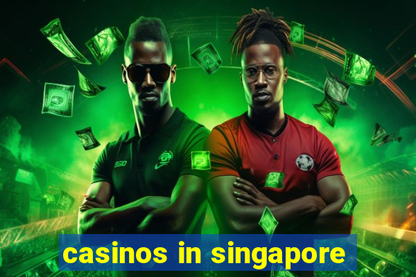 casinos in singapore