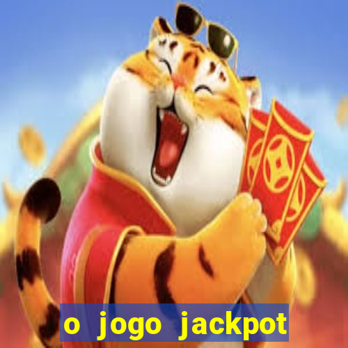 o jogo jackpot paga mesmo