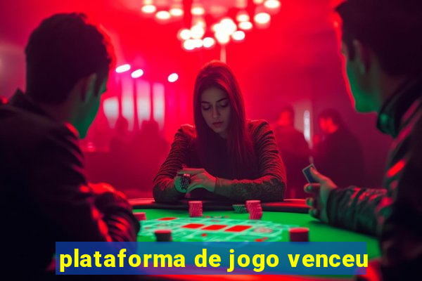 plataforma de jogo venceu