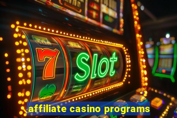 affiliate casino programs