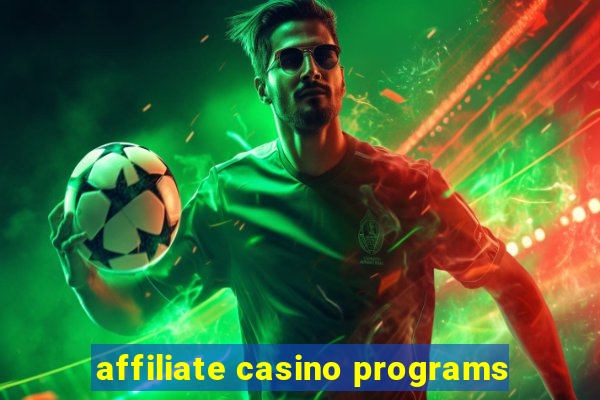 affiliate casino programs