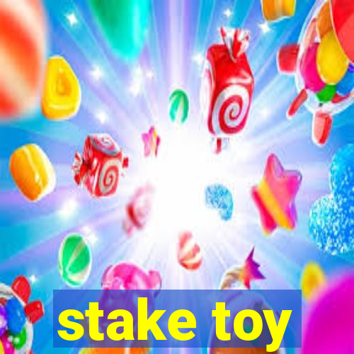 stake toy