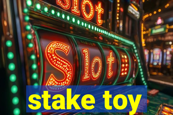 stake toy