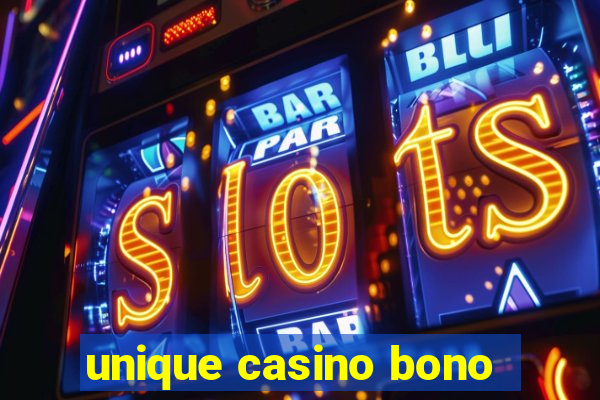 unique casino bono