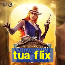 tua flix