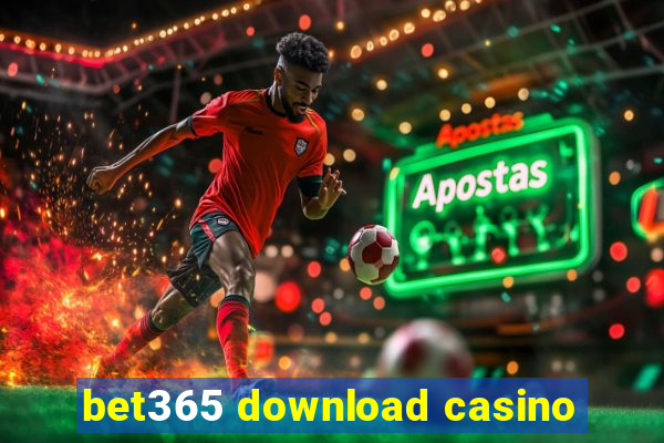 bet365 download casino