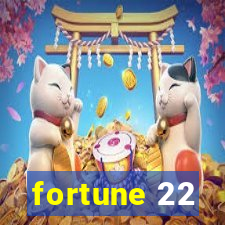 fortune 22