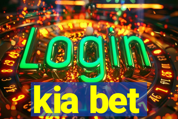 kia bet