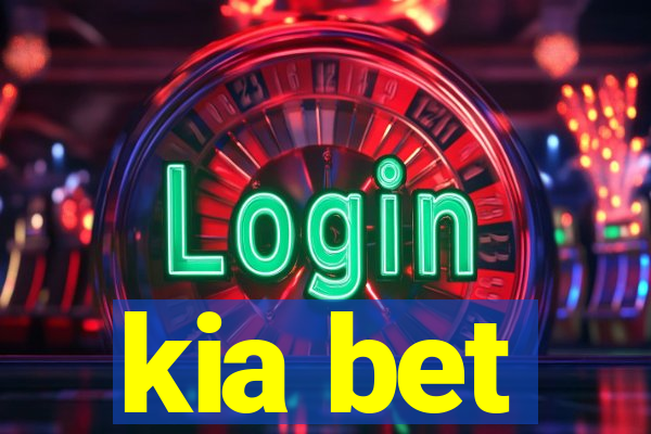 kia bet