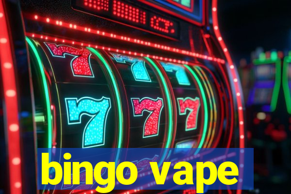 bingo vape