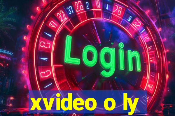 xvideo o ly