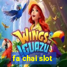 fa chai slot