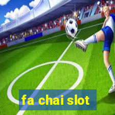 fa chai slot