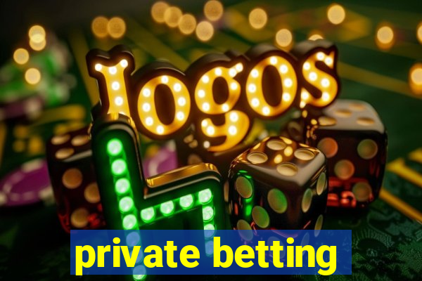 private betting