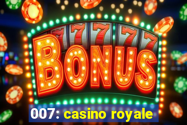 007: casino royale