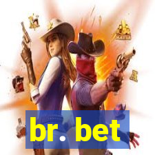 br. bet