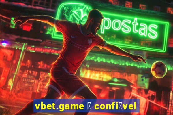 vbet.game 茅 confi谩vel