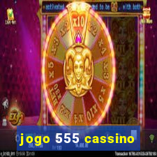 jogo 555 cassino