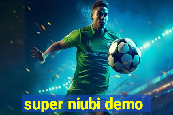 super niubi demo