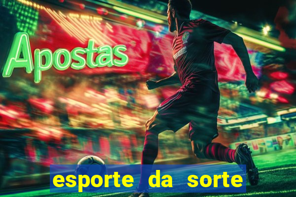 esporte da sorte jogos online