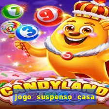 jogo suspenso casa de aposta