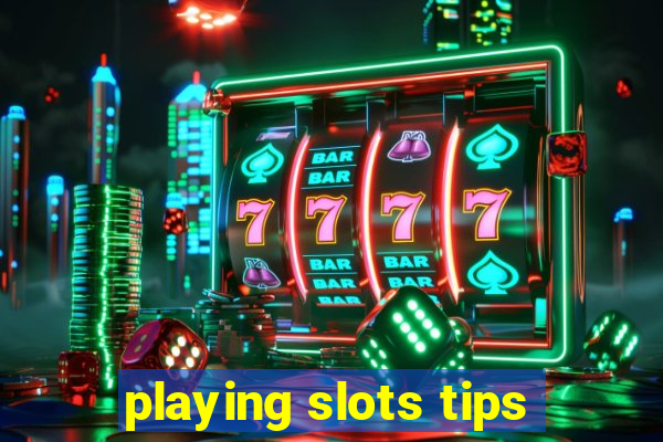 playing slots tips