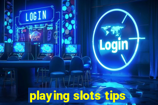 playing slots tips