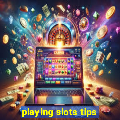 playing slots tips