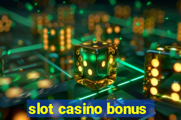 slot casino bonus