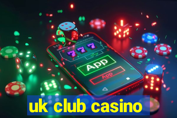 uk club casino