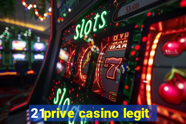 21prive casino legit