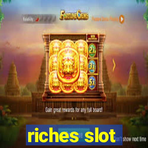 riches slot