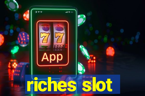 riches slot