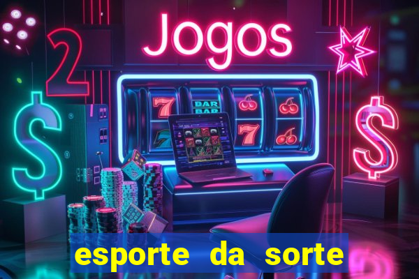 esporte da sorte casino ao vivo