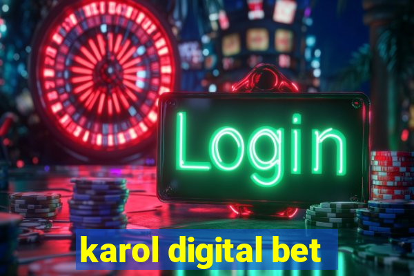 karol digital bet